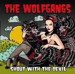The Wolfgangs : Shout with the Devil
